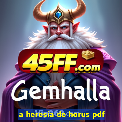 a heresia de horus pdf